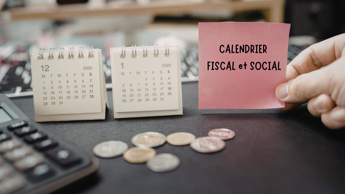 Calendrier fiscal et social : Les principales échéances